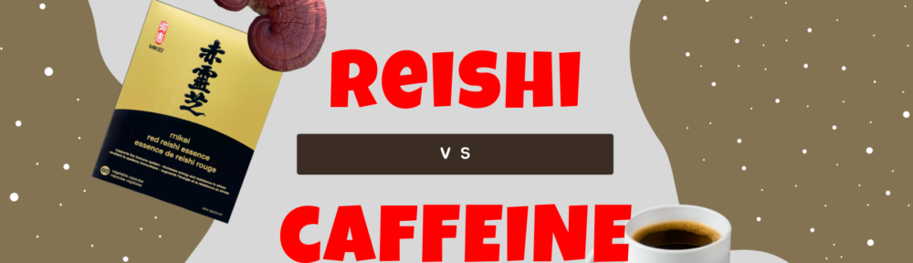 Reishi Mushroom Supplements vs Caffeine Products
